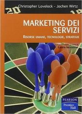 Marketing dei servizi. Risorse umane, tecnologie, strategie