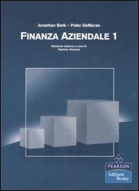 Finanza aziendale. Vol. 1 - Jonathan Berk, Peter De Marzo - Libro Pearson 2008, Addison Wesley | Libraccio.it