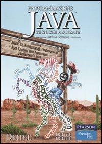 Programmazione Java. Vol. 2: Tecniche avanzate - Harvey M. Deitel, Paul J. Deitel - Libro Pearson 2008, Prentice Hall | Libraccio.it
