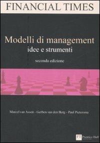 Modelli di management. Idee e strumenti - Marcel Van Assen, Gerben Van den Berg, Paul Pietersma - Libro Pearson 2009, FT. Prentice Hall | Libraccio.it