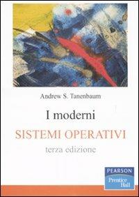 I moderni sistemi operativi - Andrew S. Tanenbaum - Libro Pearson 2009, Accademica | Libraccio.it
