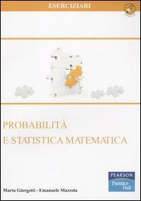 Probabilità e statistica matematica - Marta Giorgetti, Emanuele Mazzola - Libro Pearson 2010, Prentice Hall | Libraccio.it