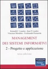 Management dei sistemi informativi. Vol. 2: Progetto e applicazione