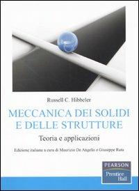 Meccanica dei solidi e delle strutture. Teoria e applicazioni - Russell C. Hibbeler - Libro Pearson 2010, Prentice Hall | Libraccio.it