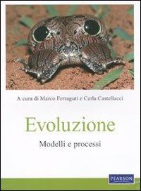 Evoluzione. Modelli e processi  - Libro Pearson 2011, Scienze | Libraccio.it
