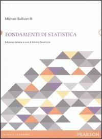 Fondamenti di statistica - Michael III Sullivan - Libro Pearson 2011, Statistica | Libraccio.it