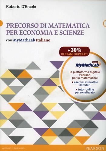 Precorso di matematica per economia e scienze - Roberto D'Ercole - Libro Pearson 2012 | Libraccio.it