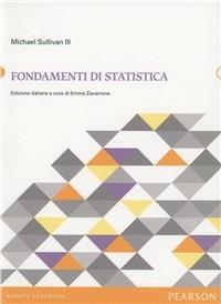 Fondamenti di statistica. Piattaforma - Michael III Sullivan - Libro Pearson 2011, Statistica | Libraccio.it