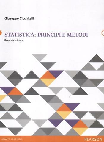 Statistica. Principi e metodi - Giuseppe Cicchitelli - Libro Pearson 2012 | Libraccio.it