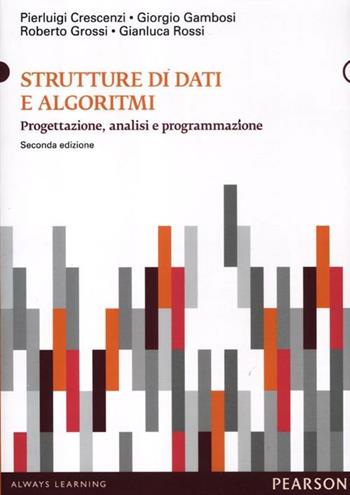 Strutture di dati e algoritmi. Progettazione, analisi e visualizzazione  - Libro Pearson 2012, Informatica | Libraccio.it