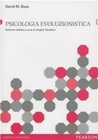 Psicologia evoluzionistica - David M. Buss - Libro Pearson 2011 | Libraccio.it