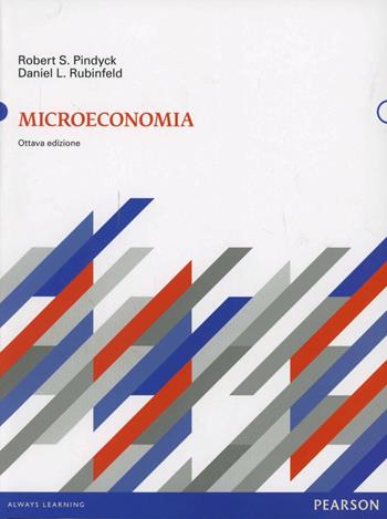 Microecomonia - Robert S. Pindyck, Daniel L. Rubinfeld - Libro Pearson 2013, Economia | Libraccio.it