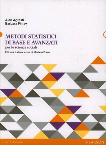 Metodi statistici di base e avanzati per le scienze sociali - Alan Agresti, Barbara Finlay - Libro Pearson 2012, Statistica | Libraccio.it
