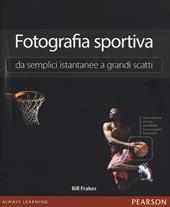 Fotografia sportiva. Da semplici istantanee a grandi scatti