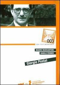 Giorgio Postal - Mauro Marcantoni, Danilo Fenner - Libro Fondaz. Museo Storico Trentino 2010, '900 testimonianze | Libraccio.it