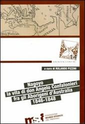 Nagoyo. La vita di padre Angelo Confalonieri fra gli aborigeni d'Australia