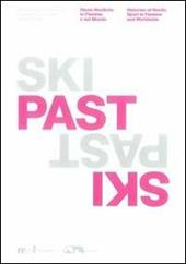 Ski past. Storie nordiche in Fiemme e nel mondo