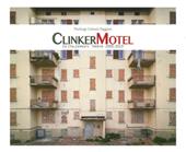 Clinker Motel. Ex-Italcementi Trento 2005-2013. Ediz. illustrata