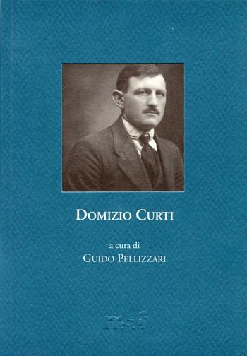 Domizio Curti  - Libro Fondaz. Museo Storico Trentino 2016 | Libraccio.it