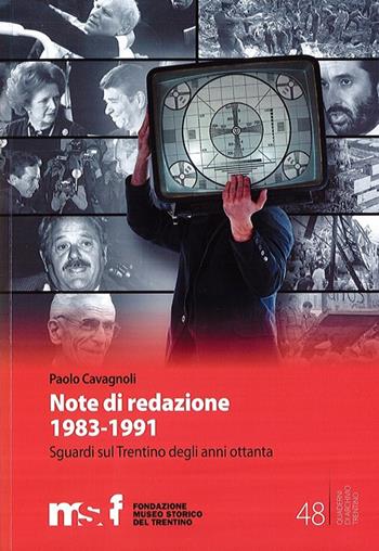 Note di redazione, 1983-1991. Sguardi sul Trentino degli anni ottanta - Paolo Cavagnoli - Libro Fondaz. Museo Storico Trentino 2020 | Libraccio.it