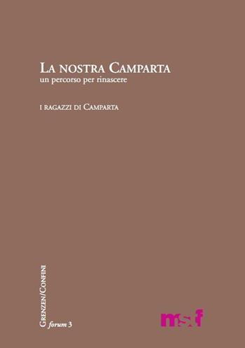 La nostra Camparta. Un percorso per rinascere  - Libro Fondaz. Museo Storico Trentino 2020 | Libraccio.it