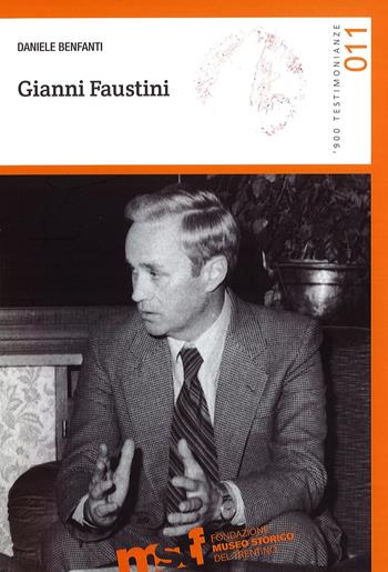Gianni Faustini - Daniele Benfanti - Libro Fondaz. Museo Storico Trentino 2016, '900 testimonianze | Libraccio.it