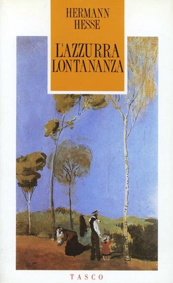 L'azzurra lontananza - Hermann Hesse - Libro SugarCo 1997, Tasco | Libraccio.it