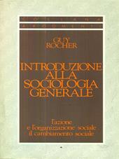 Introduzione alla sociologia generale. L'azione e l'organizzazione sociale. Il cambiamento sociale