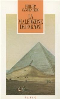 La maledizione dei faraoni - Philipp Vandenberg - Libro SugarCo 1997, Tasco | Libraccio.it