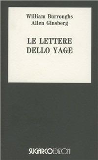 Le lettere dello Yage - William Burroughs - Libro SugarCo 1996, Tasco.Letteratura | Libraccio.it