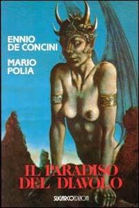 Il paradiso del diavolo - Ennio De Concini, Mario Polia - Libro SugarCo 1997, Testimonianze | Libraccio.it