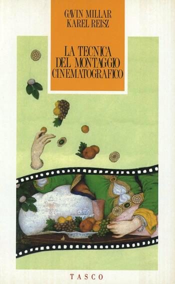 La tecnica del montaggio cinematografico - Karel Reisz - Libro SugarCo 1996 | Libraccio.it