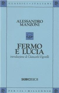 Fermo e Lucia - Alessandro Manzoni - Libro SugarCo 1997, Tasco.Letteratura | Libraccio.it