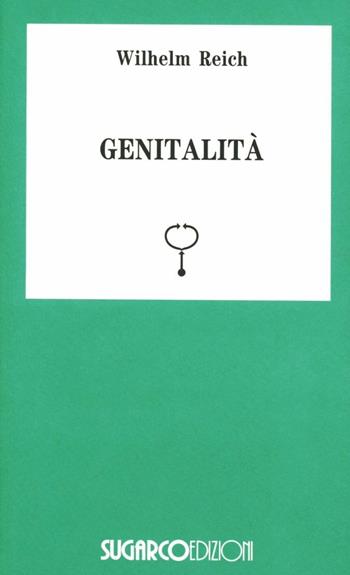 Genitalità - Wilhelm Reich - Libro SugarCo 1996, Tasco.Scienze umane | Libraccio.it