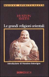 Le grandi religioni orientali - G. Smith - Libro SugarCo 1996, Nuove spiritualità | Libraccio.it