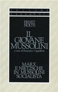 Il giovane Mussolini - Ernst Nolte - Libro SugarCo 1996, Argomenti | Libraccio.it