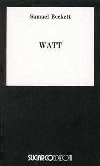 Watt - Samuel Beckett - Libro SugarCo 1996, Tasco.Letteratura | Libraccio.it