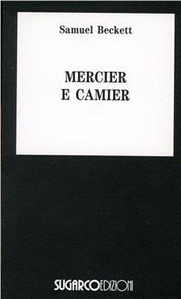 Mercier e Camier - Samuel Beckett - Libro SugarCo 1996, Tasco.Letteratura | Libraccio.it
