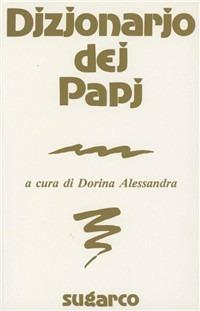Dizionario dei papi - Alessandra Dorina - Libro SugarCo 1997, Tasco. Dizionari | Libraccio.it