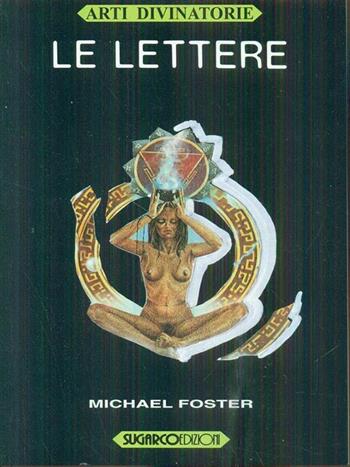 Le lettere - Foster - Libro SugarCo 1997, Arti divinatorie | Libraccio.it