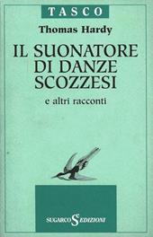 Il suonatore di danze scozzesi e altri racconti