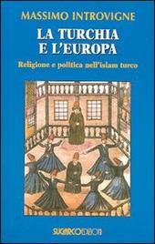 La Turchia e l'Europa. Religione e politica nell'Islam turco