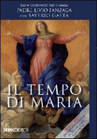 Il tempo di Maria - Livio Fanzaga, Saverio Gaeta - Libro SugarCo 2007 | Libraccio.it