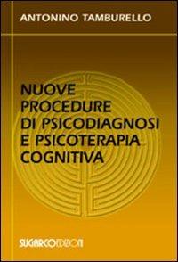 Nuove procedure di psicodiagnosi e psicoterapia cognitiva - Antonino Tamburello - Libro SugarCo 2008, Argomenti | Libraccio.it