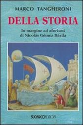 Della storia. In margine ad aforismi di Nicolás Gómez Dávila