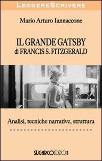 Il grande Gatsby di Francis Scott Fitzgerald - Mario Arturo Iannaccone - Libro SugarCo 2011, LeggereScrivere | Libraccio.it