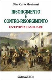 Risorgimento e contro-Risorgimento. Un'epopea familiare