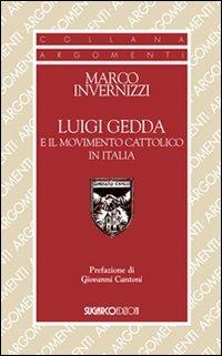 Luigi Gedda e il movimento cattolico in Italia - Marco Invernizzi - Libro SugarCo 2012, Argomenti | Libraccio.it