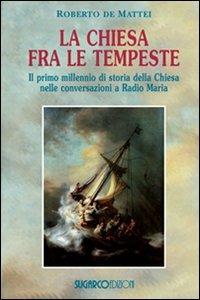 La Chiesa tra le tempeste - Roberto De Mattei - Libro SugarCo 2012 | Libraccio.it