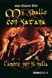 Mi sballo con Satana. L'amore per il nulla